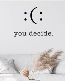 You Decide Motivational Qoute Wall Decal For Room And Gym